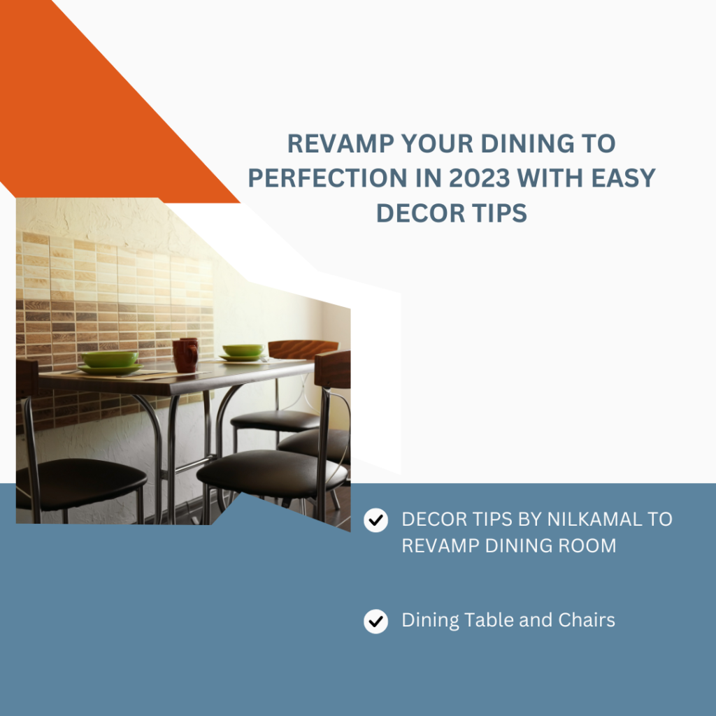 REVAMP YOUR DINING TO PERFECTION IN 2023 WITH EASY DECOR TIPS NX Bro