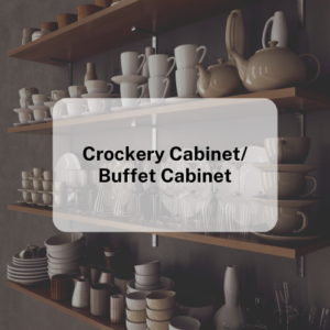 Crockery Cabinet/ Buffet Cabinet
